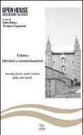 Urbino. Identità e contaminazioni. Racconti, poesie, suoni e visioni della città ducale