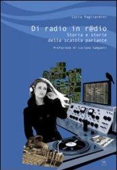 Di radio in r@dio. Storia e storie della scatola parlante