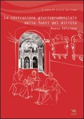 La costruzione giurisprudenziale delle fonti del diritto