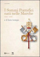 I sommi pontefici nati nelle Marche (1003-1878) e il loro tempo