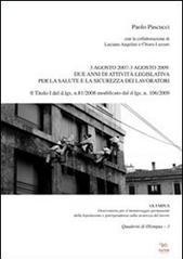 3 agosto 2007-3 agosto 2009. Due anni di attività legislativa per la salute e la sicurezza dei lavoratori