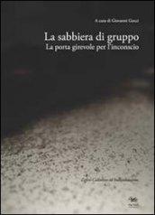 La sabbiera di gruppo. La porta girevole dell'inconscio