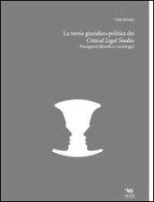 La teoria giuridico-politica dei critical legal studies. Presupposti filosofici e sociologici