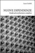 Nuove dipendenze. Guide ad un fenomeno complesso