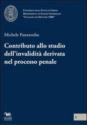 Contributo allo studio dell'invalidità derivata nel processo penale