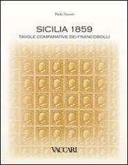 Sicilia 1859. Tavole comparative dei francobolli. Ediz. illustrata