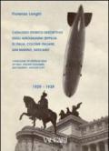 Catalogo storico descrittivo degli aerogrammi Zeppelin di Italia, colonie italiane, San Marino, Vaticano. 1929-1939. Ediz. italiana e inglese