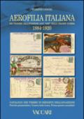 Aerofilia Italiana 1884-1920. Dai pionieri dell'aviazione agli «Assi» della grande guerra