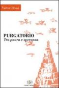 Purgatorio. Tra paura e speranza