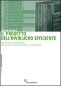 Il progetto dell'involucro efficiente. Soluzioni e stratigrafie per la nuova costruzione e il recupero