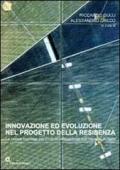 Innovazione ed evoluzione nel progetto della residenza. Le nuove frontiere per l'industrializzazione dell'housing in Italia