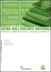 Guida agli isolanti naturali. Prodotti, caratteristiche, tipologie d'impiego