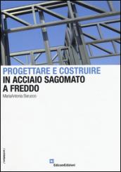 Progettare e costruire in acciaio sagomato a freddo