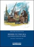 Riders to the sea-La cavalcata al mare