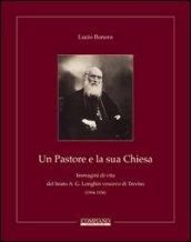 Un pastore e la sua Chiesa. Immagini di vita del beato A. G. Longhin vescovo di Treviso