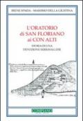 L'oratorio di San Floriano ai Con Alti. Storia di una devozione serravallese