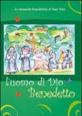 L'uomo di Dio, benedetto. Una monaca racconta la sua vita