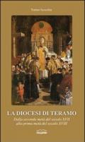 La diocesi di Teramo. Dalla seconda metà del secolo XVII alla prima metà del secolo XVIII