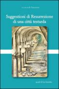 Suggestioni di resurrezione di una città testarda