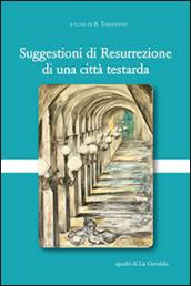 Suggestioni di resurrezione di una città testarda