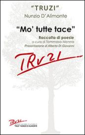 Mo' tutte tace. Raccolta di poesie