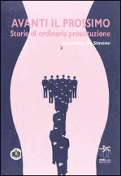 Avanti il prossimo. Storie di ordinaria prostituzione