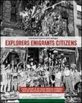 Explorers emigrants citizens. A visual history of the italian american experience from the collections of Library of Congress