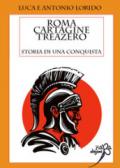 Roma Cartagine treazero. Storia di una conquista