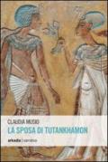 La sposa di Tutankhamon