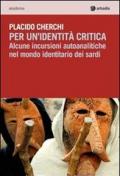 Per un'identità critica. Alcune incursioni autoanalitiche nel mondo identitario dei sardi