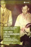 I tre mesi che sconvolsero l'Italia. Luglio-settembre 1943: documenti inediti dei Servizi di Informazione Militare italiani. Con CD-ROM