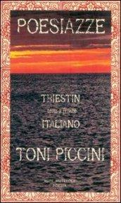 Poesiazze. Triestin. Testo italiano a fronte