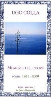 Memorie del cuore. Poesie (1981-2009)