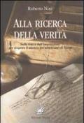 Alla ricerca della verità. Sulle tracce dell'inquisizione per scoprire il mistero dei sotterranei di Narni