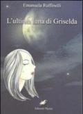 L'ultima luna di Griselda