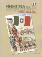Finestra sul Risorgimento. Terni 1859-1861