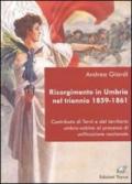 Risorgimento in Umbria nel triennio 1859-1861. Contributo di Terni e del territorio umbro-sabino al processo di unificazione nazionale