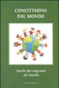 Concittadini dal mondo. Storie di migranti ad Amelia