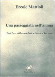 Una passeggiata nell'anima. Da L'eco delle emozioni a Poesie a km zero