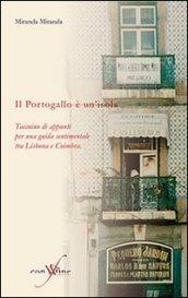 Il Portogallo è un'isola. Taccuino d'appunti per una guida sentimentale tra Lisbona e Coimbra