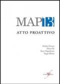 MAP13. Movimento artistico proattivo. Atto proattivo. Ediz. multilingue