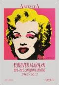 Forever Marilyn. Bye-bye cinquantenario, 1962-2012