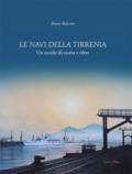 Le navi della Tirrenia. Un secolo di storia e oltre