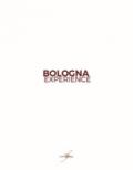 Bologna Experience. Ediz. italiana e inglese