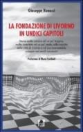 La fondazione di Livorno in undici capitoli