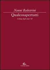 Qualcosapertutti. Collage degli anni '60