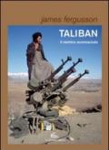 Taliban, il nemico sconosciuto