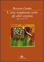 L'arte soppianta tutti gli altri enzimi