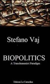 Biopolitics: A Transhumanist Paradigm (English Edition)