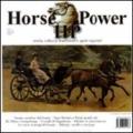 Horse Power. Storia, cultura, tradizioni e sport equestri (2010). 2.